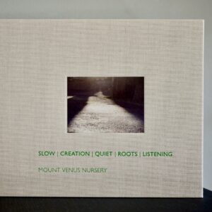 SLOW| CREATION| QUIET| ROOTS| LISTENING